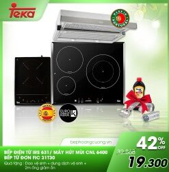 COMBO 19: Bếp từ Teka IRS 631 + hút mùi CNL 6400 + bếp từ đơn FIC 31T30